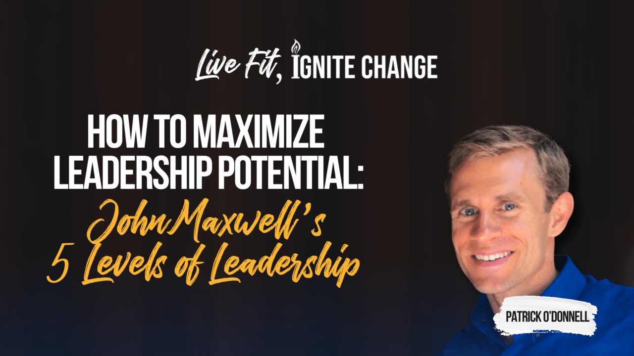 How to Maximize Leadership Potential: John Maxwell’s 5 Levels of ...