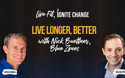 Live Better, Longer with Nick Buettner, Blue Zones